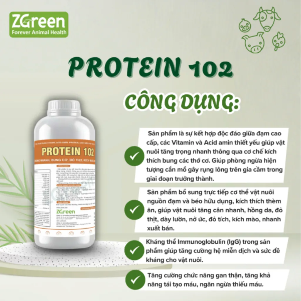 Công dụng Protein 102 Công dụng Protein 102 của ZGreen cho vật nuôi